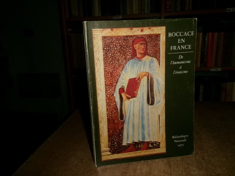 (Catalogo) BOCCACE EN FRANCE. De l' Humanisme à l' érotisme. …