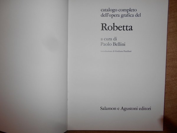 Catalogo completo dell' opera grafica del ROBETTA