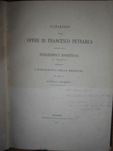 Catalogo delle Opere di Francesco Petrarca esistenti nella Petrarchesca Rossettiana …