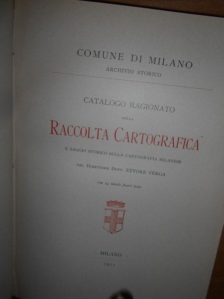 Catalogo ragionato della raccolta cartografica e saggio storico sulla cartografia …