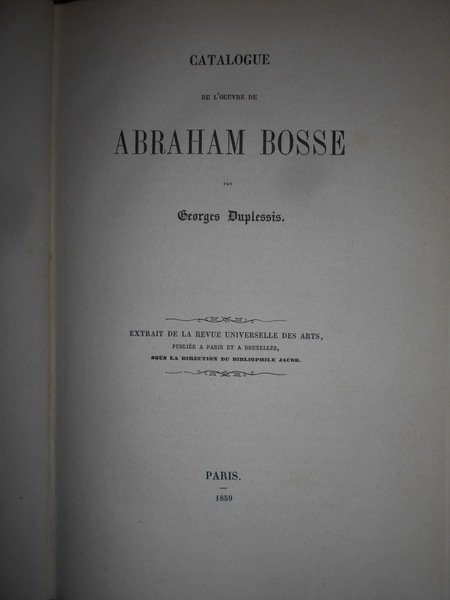 CATALOGUE de l' Oeuvre de ABRAHAM BOSSE par Georges Duplessis
