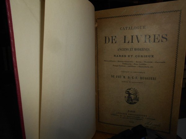 CATALOGUE DES LIVRES ANCIENS ET MODERNES RARES ET CURIEUX. FÊTES …