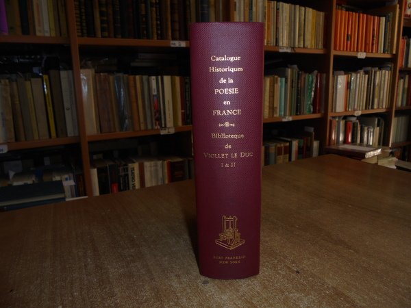 Catalogue des Livres composant la Bibliothèque Poétique de M. VIOLLET …