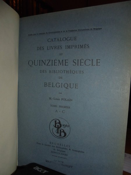 Catalogue des Livres Imprimés au Quinzième Siècle par Louis Polain