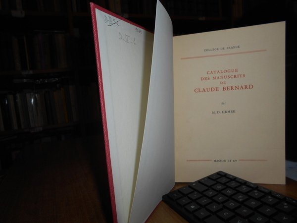 Catalogue des Manuscrits de CLAUDE BERNARD avec la Bibliographie de …