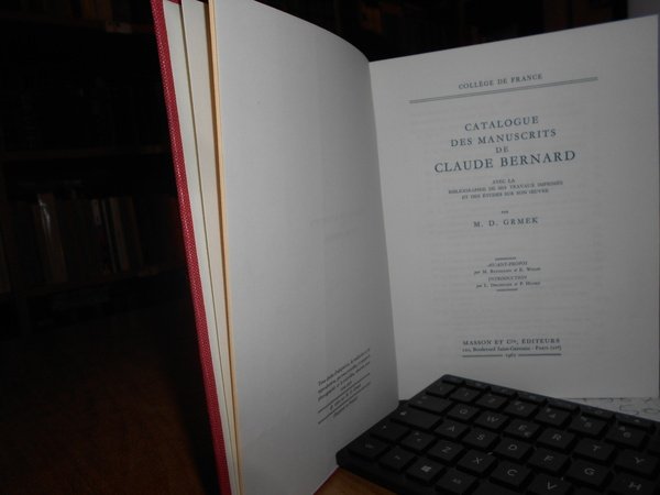 Catalogue des Manuscrits de CLAUDE BERNARD avec la Bibliographie de …