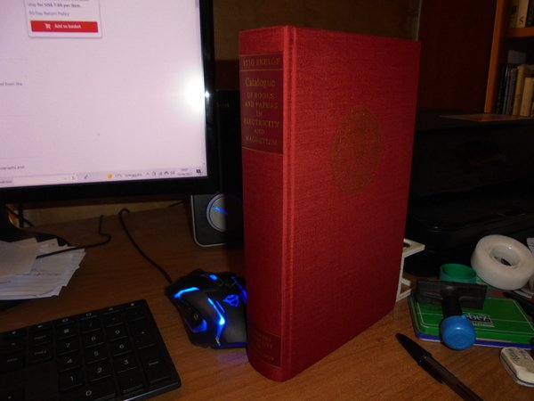 Catalogue of Books and Papers in Electricity an Magnetism. Belonging …