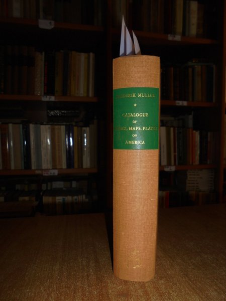 Catalogue of Books, Maps, Plates on America, and of a …