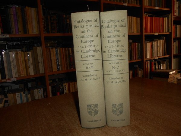 CATALOGUE OF BOOKS PRINTED ON THE CONTINENT OF EUROPE, 1501 …