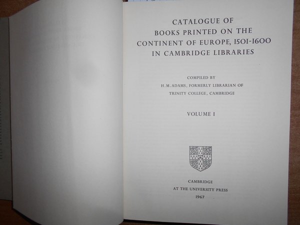 CATALOGUE OF BOOKS PRINTED ON THE CONTINENT OF EUROPE, 1501 …
