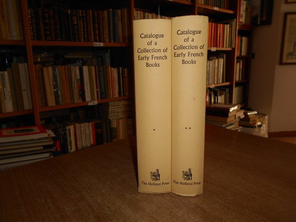 Catalogue of Early French Books in the Library C. FAIRFAX …