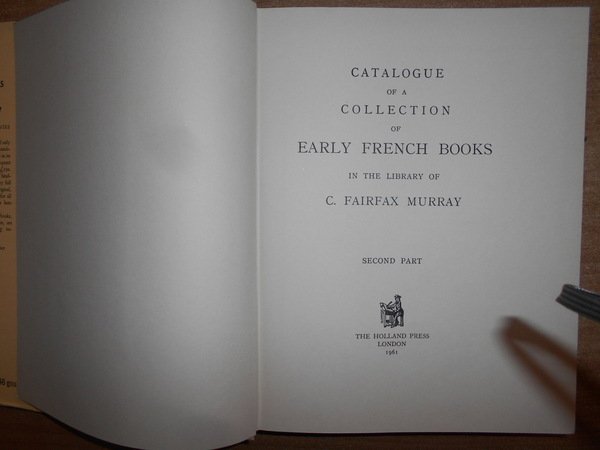 Catalogue of Early French Books in the Library C. FAIRFAX …