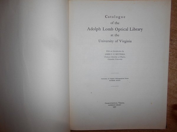CATALOGUE of the ADOLPH LOMB OPTICAL LIBRARY at the University …