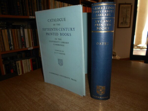 Catalogue of the Fifteenth-Century Printed Books in the University Library …