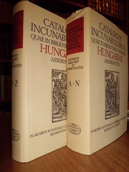 Catalogus Incunabulorum Quae In Bibliothecis Publicis Hungariae Asservantur