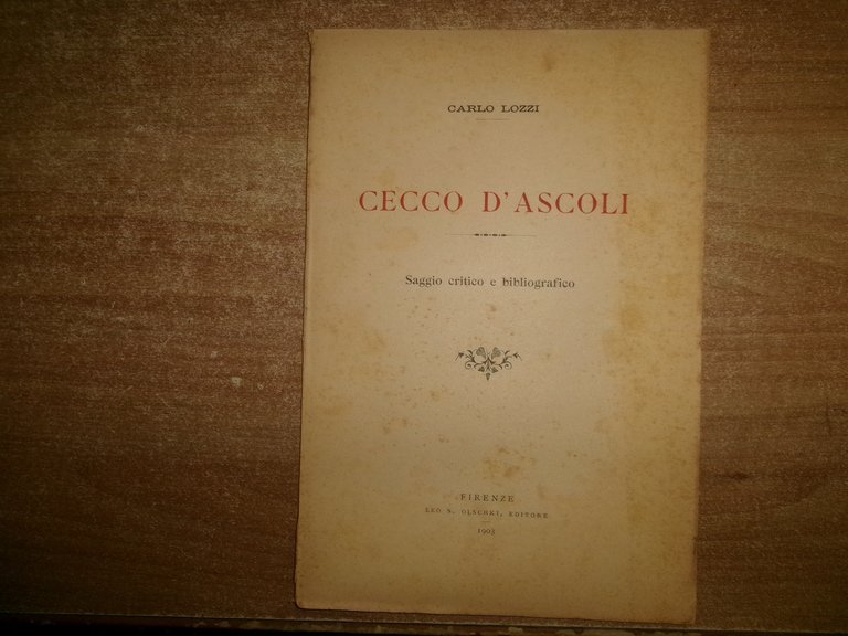 CECCO D' ASCOLI. Saggio critico e bibliografico. CARLO LOZZI 1903