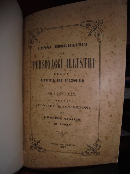 Cenni Biografici sei Personaggi Illustri della Città di Pescia e …