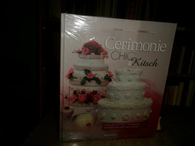 Cerimonie. Chic e kitsch-di Cristina Castagnari (Autore) Gabriella Guidali 2011