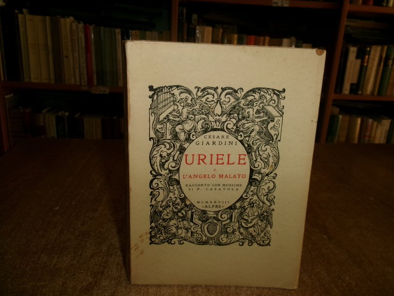 CESARE GIARDINI. URIELE o L' Angelo Malato. Racconto con musiche …