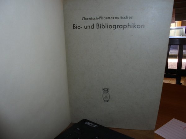 Chemisch-Pharmazeutisches Bio- und Bibliographikon. Herausgegeben im Auftrage der Gesellschaft für …