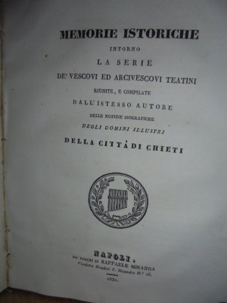 (CHIETI) Notizie biografiche che riguardano gli uomini illustri della città …