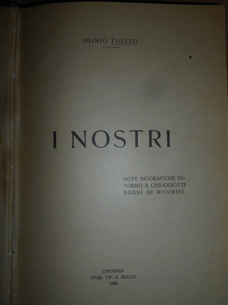 (CHIOGGIA) I NOSTRI. Biografie di Chioggiotti Illustri