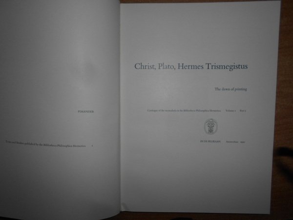 CHRIST, PLATO HERMES TRISMEGISTUS The dawn of printing. Catalogue of …