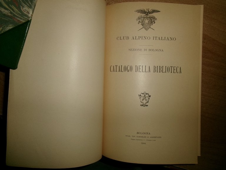 CLUB ALPINO ITALIANO Sezione di BOLOGNA CATALOGO DELLA BIBLIOTECA 1904