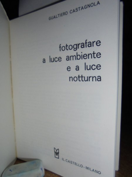 Come fotografare a luce ambiente e a luce notturna