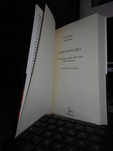 COME MANGIAMO. Le conseguenze etiche delle nostre scelte alimentari