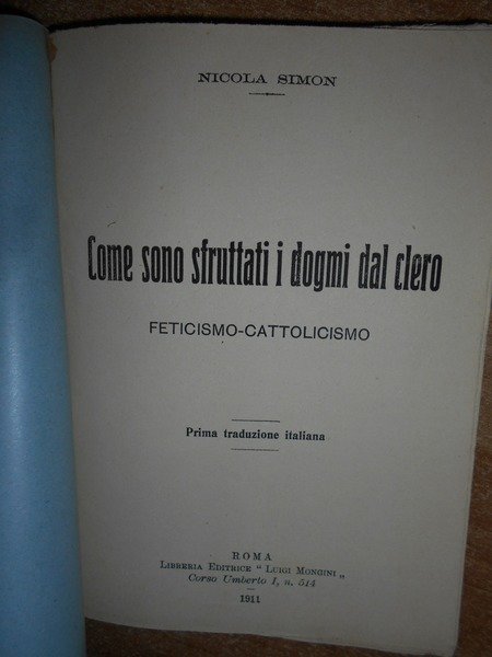 COME SONO SFRUTTATI I DOGMI DAL CLERO. FETICISMO-CATTOLICESIMO