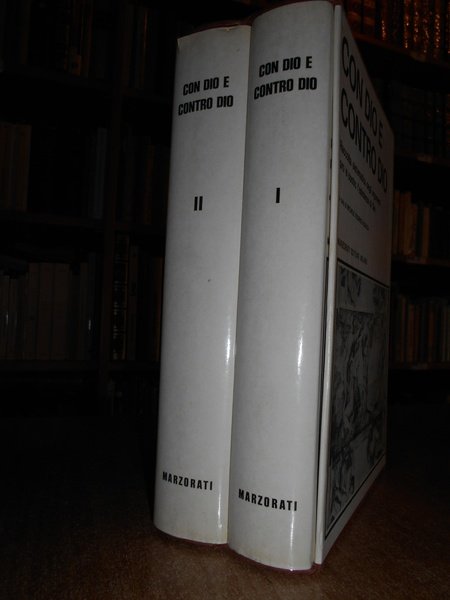 Con Dio e contro Dio. Raccolta sistematica degli argomenti pro …