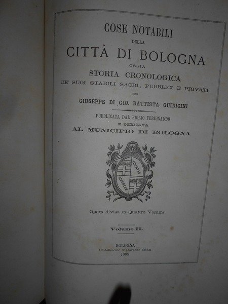 COSE NOTABILI DELLA CITTÀ DI BOLOGNA, OSSIA STORIA CRONOLOGICA DE' …