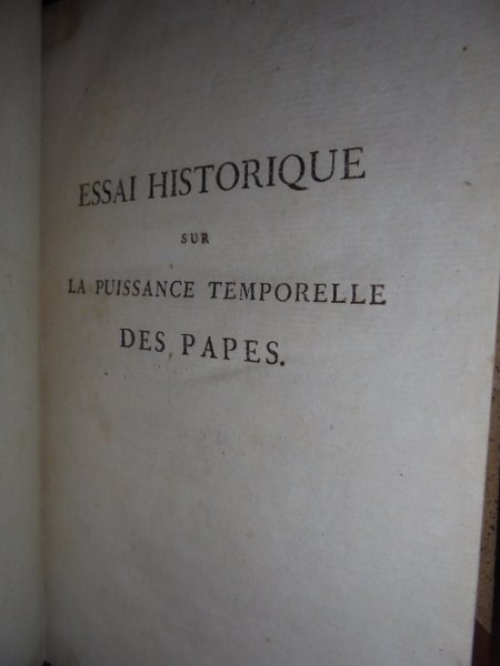 (Critica religiosa) Essai historique sur la puissance temporelle des papes, …