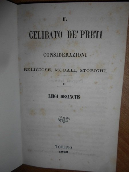 (Critica religiosa) Il Celibato de' Preti considerazioni religiose, morali, storiche