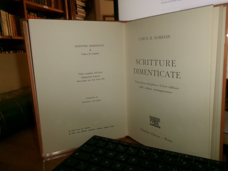 CYRUS H. GORDON. Scritture dimenticate. Come furono decifrate e il …
