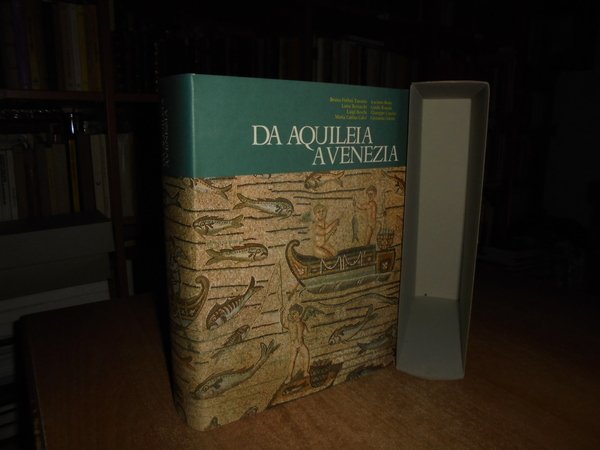 DA AQUILEIA A VENEZIA. Una mediazione tra l' Europa e …