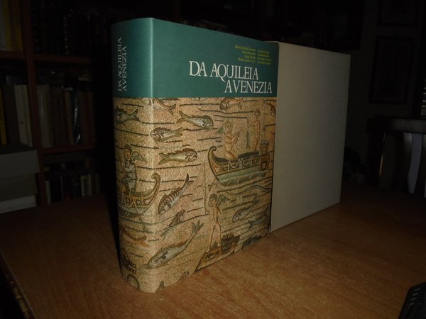 DA AQUILEIA A VENEZIA. Una mediazione tra l' Europa e …
