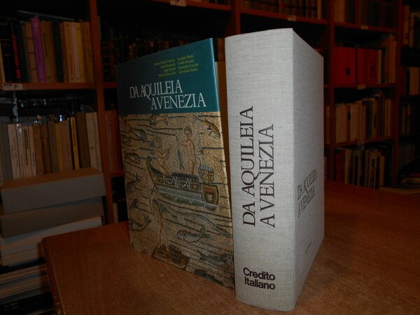 DA AQUILEIA A VENEZIA. Una mediazione tra l' Europa e …