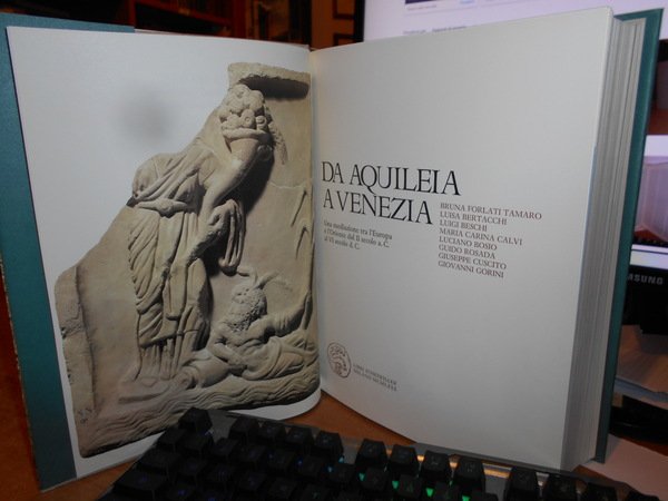 DA AQUILEIA A VENEZIA. Una mediazione tra l' Europa e …
