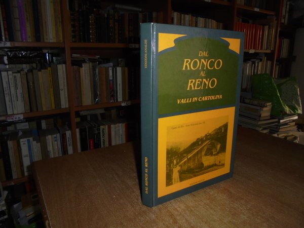 Dal RONCO al RENO Valli in cartolina