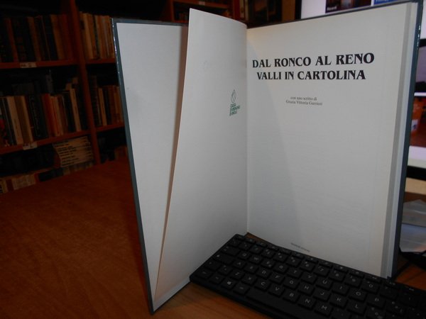 Dal RONCO al RENO Valli in cartolina