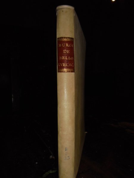 DE BELLO SUECICO COMMENTARII, QUIBUS GUSTAVI ADULPHI SUECORUM REGIS IN …