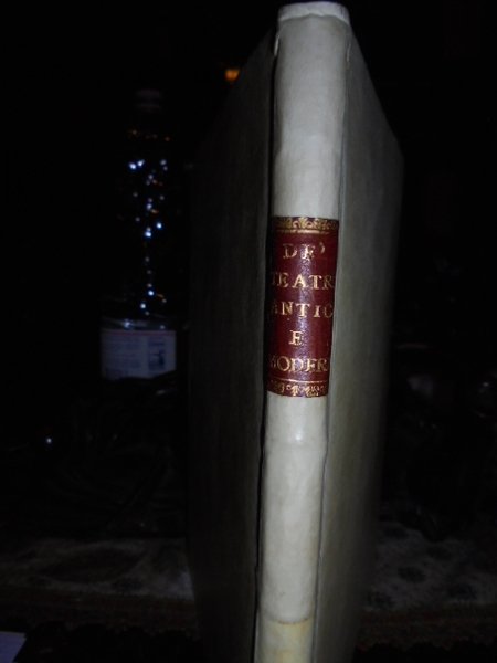 DE' TEATRI ANTICHI E MODERNI, TRATTATO IN CUI DIVERSI PUNTI …