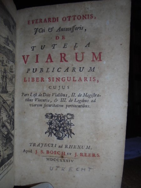 DE TUTELA VIARUM PUBLICARUM LIBER SINGULARIS; CUJUS PARS I EST …