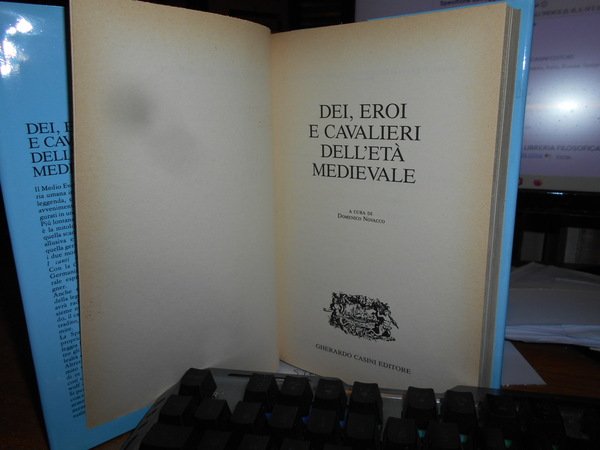 DEI, EROI E CAVALIERI DELL' età Medievale