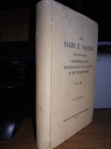 Dei Sieri e Vaccini dei preparati chemoterapici opoterapici ed affini …