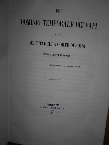 Del Dominio Temporale dei Papi e dei Delitti della Corte …