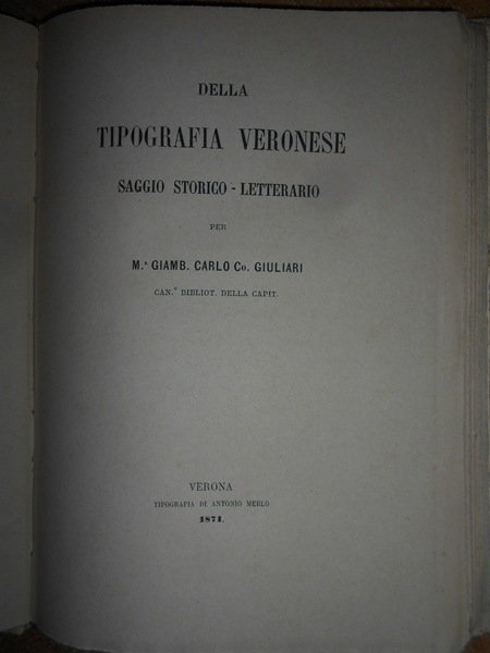 Della TIPOGRAFIA VERONESE Saggio Storico-Letterario