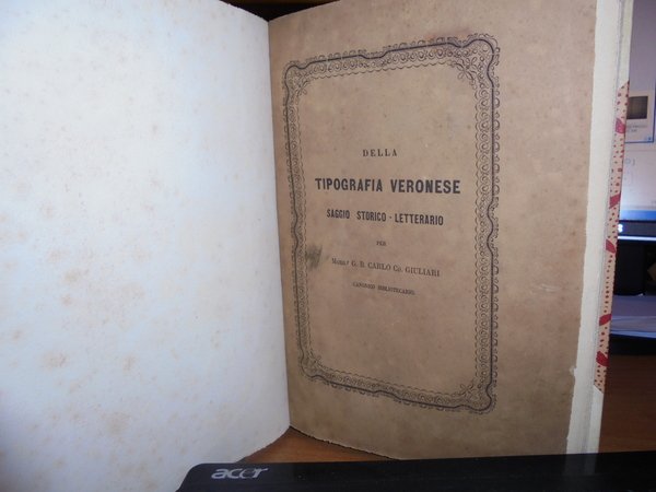 Della TIPOGRAFIA VERONESE Saggio Storico-Letterario